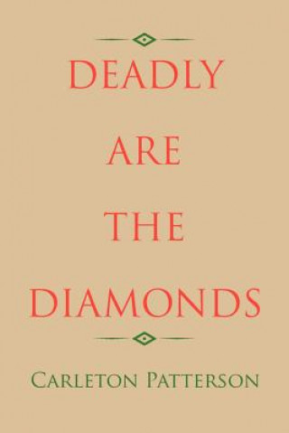 Kniha Deadly Are the Diamonds Carleton Patterson