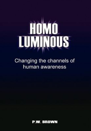 Könyv Homo Luminous P W Brown