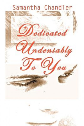 Carte Dedicated Undeniably to You Samantha Chandler