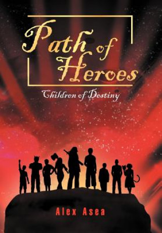 Книга Path of Heroes Alex Asea