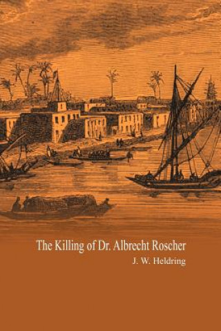 Carte Killing of Dr. Albrecht Roscher J W Heldring