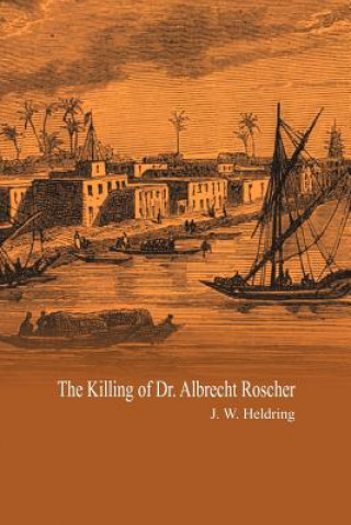 Kniha Killing of Dr. Albrecht Roscher J W Heldring