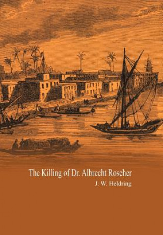 Книга Killing of Dr. Albrecht Roscher J W Heldring