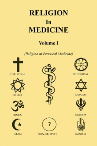 Carte Religion in Medicine Volume I John B Dawson