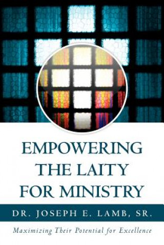 Knjiga Empowering the Laity for Ministry Dr Joseph E Sr Lamb