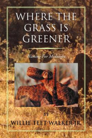 Knjiga Where the Grass Is Greener Willie T Jr Walker