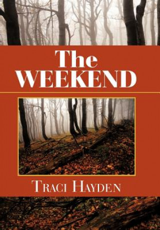 Kniha Weekend Traci Hayden