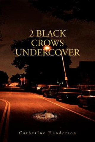 Könyv 2 Black Crows Undercover Catherine Henderson