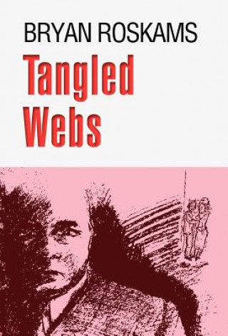 Könyv Tangled Webs Bryan Roskams