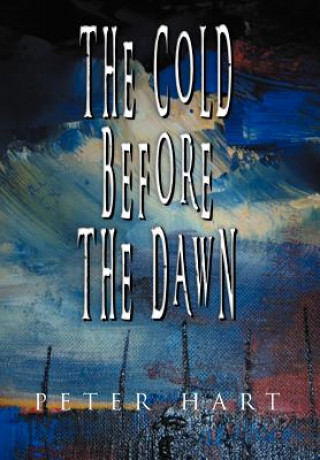 Book Cold Before the Dawn Peter Hart