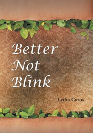 Kniha Better Not Blink Lydia Caros