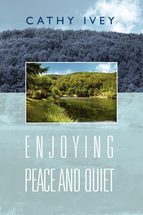 Livre Enjoying Peace and Quiet Cathy Ivey