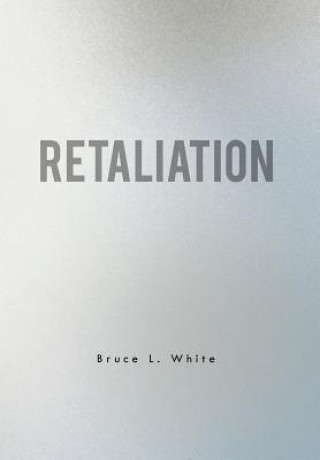 Buch Retaliation Bruce L White