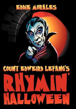 Kniha Count Edweird Lefang's Rhymin' Halloween Eddie Morales