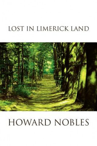 Knjiga Lost in Limerick Land Howard Nobles