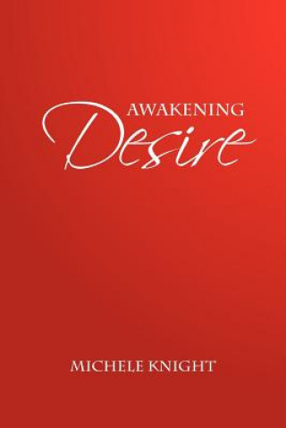 Carte Awakening Desire Michele Knight