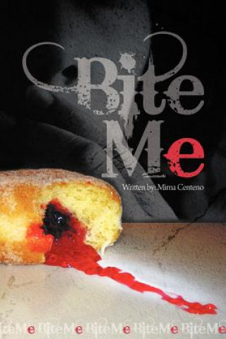 Βιβλίο Bite Me Mirna Centeno