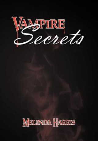 Knjiga Vampire Secrets Melinda Harris