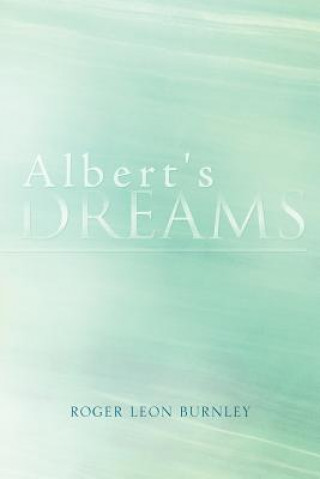 Carte Albert's Dreams Roger Leon Burnley