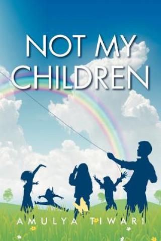 Knjiga Not My Children Amulya Tiwari