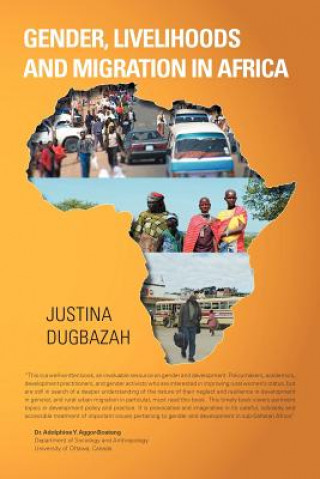 Книга Gender, Livelihoods and Migration in Africa Justina Dugbazah