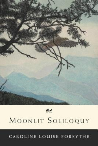 Książka Moonlit Soliloquy Caroline Louise Forsythe