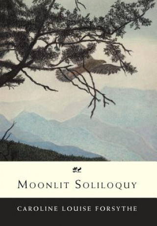 Książka Moonlit Soliloquy Caroline Louise Forsythe