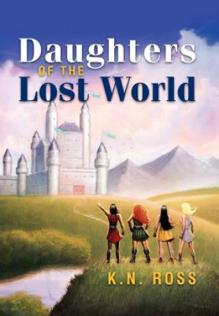 Kniha Daughters of the Lost World K N Ross