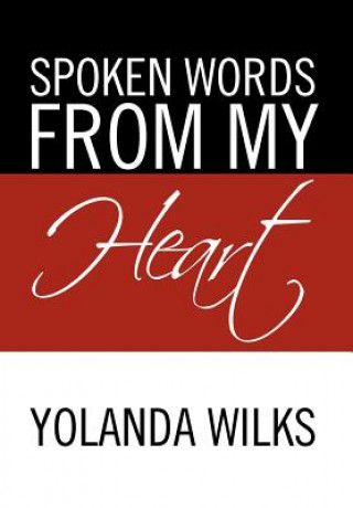 Kniha Spoken Words From My Heart Yolanda Wilks