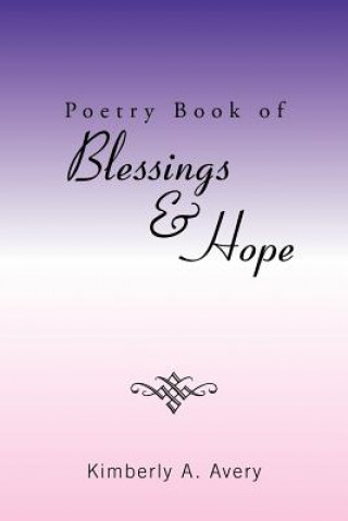 Carte Poetry Book of Blessings & Hope Kimberly A Avery