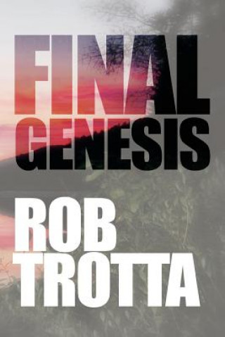 Knjiga Final Genesis Rob Trotta