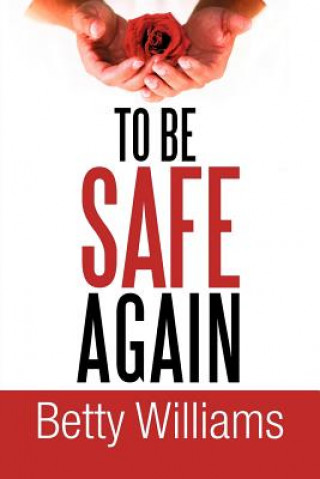 Boek To Be Safe Again Betty Williams