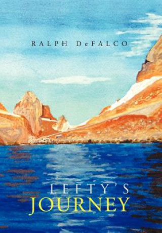 Kniha Lefty's Journey Ralph Defalco