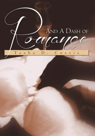 Kniha And a Dash of Romance Tasha D Curtis