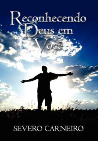 Book Reconhecendo Deus em Voce Severo Carneiro