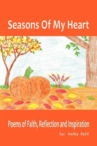 Knjiga Seasons of My Heart Kathy Ball