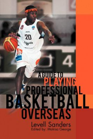 Książka Guide to Playing Professional Basketball Overseas Levell Sanders