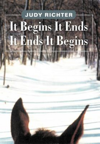 Könyv It Begins It Ends It Ends It Begins Judy Richter