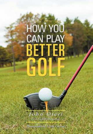 Book How You Can Play Better Golf John Oteri