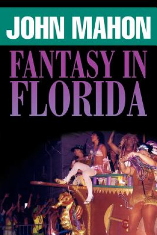 Kniha Fantasy in Florida John Mahon