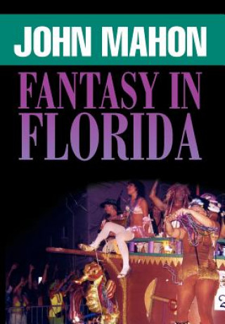 Kniha Fantasy in Florida John Mahon