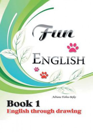 Carte Fun English Book 1 Adriana Bejko