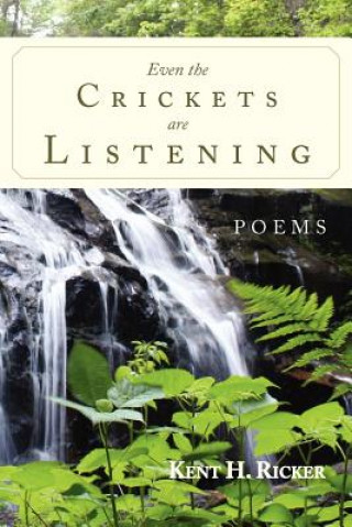 Buch Even the Crickets Are Listening Kent H Ricker