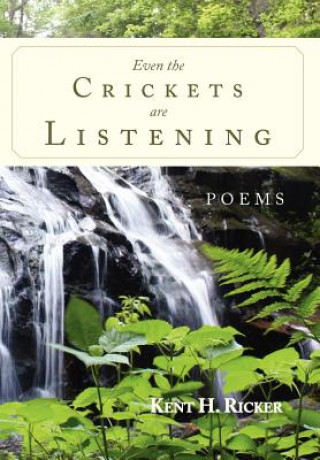 Buch Even the Crickets Are Listening Kent H Ricker