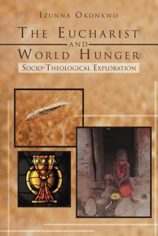 Kniha Eucharist and World Hunger Izunna Okonkwo