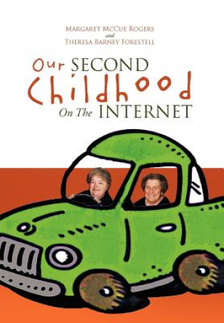 Livre Our Second Childhood on the Internet Theresa Barney Forestell