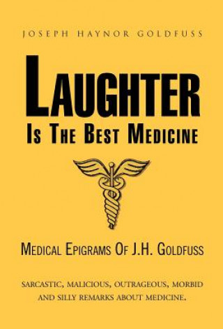 Книга Laughter Is the Best Medicine Joseph Haynor Goldfuss