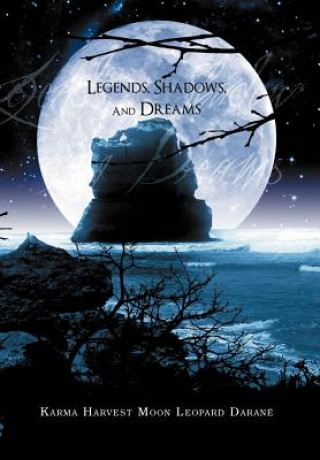 Könyv Legends, Shadows and Dreams Karma Harvest Moon Leopard Daran