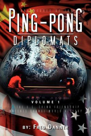 Könyv Adventures of the Ping-Pong Diplomats Fred Danner
