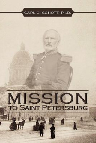 Kniha Mission to Saint Petersburg Carl G Ph D Schott